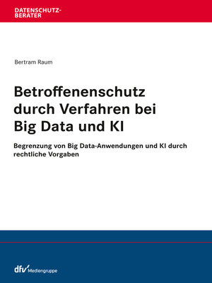 cover image of Betroffenenschutz durch Verfahren bei Big Data und KI